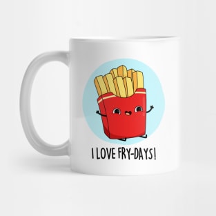 I Love Fry-Days Cute French Fries Pun Mug